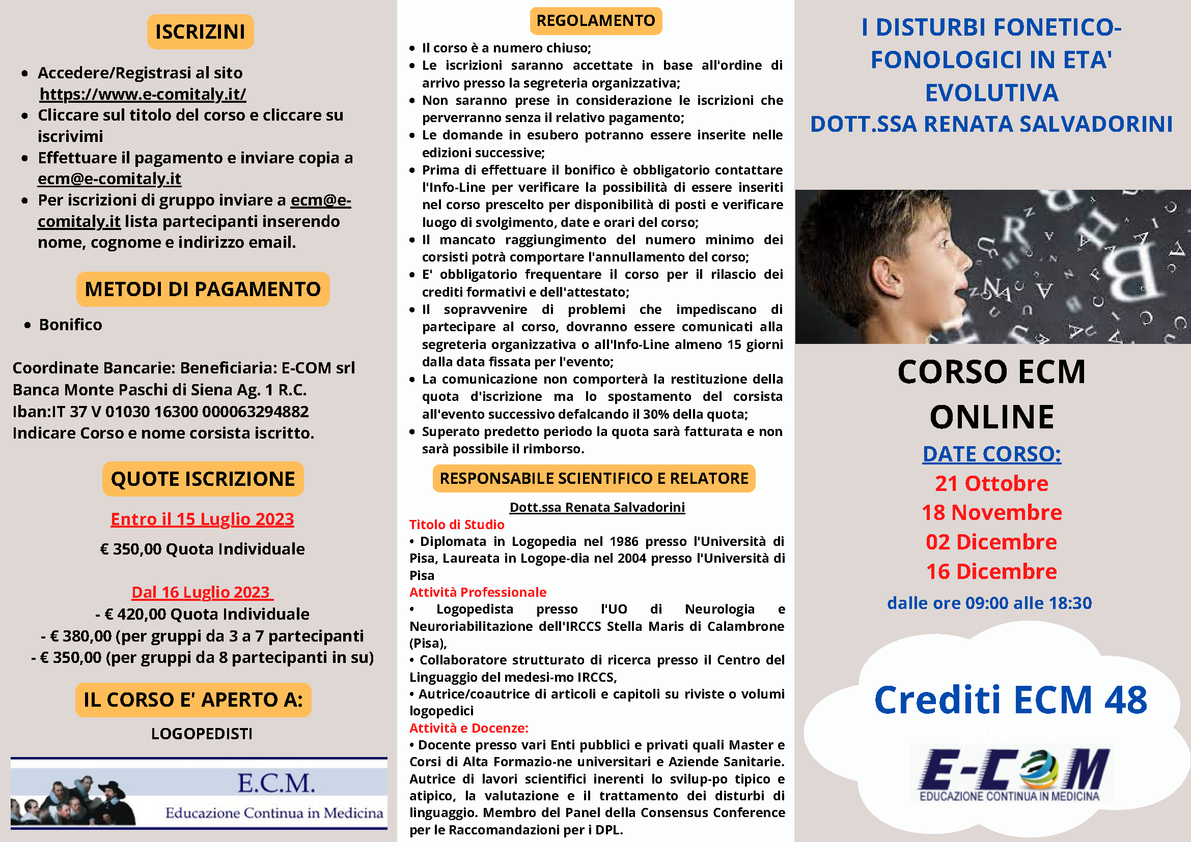 Course Image I DISTURBI FONETICO-FONOLOGICI IN ETA' EVOLUTIVA - DOTT.SSA RENATA SALVADORINI